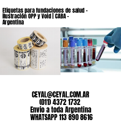 Etiquetas para fundaciones de salud – ilustración OPP y Void | CABA – Argentina