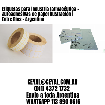 Etiquetas para industria farmacéutica – autoadhesivas de papel ilustración | Entre Rios – Argentina