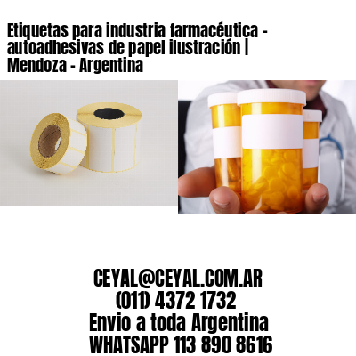 Etiquetas para industria farmacéutica – autoadhesivas de papel ilustración | Mendoza – Argentina