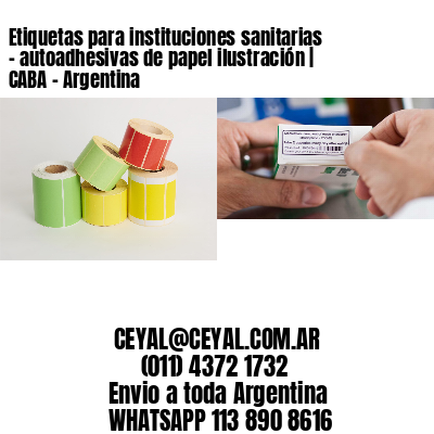 Etiquetas para instituciones sanitarias – autoadhesivas de papel ilustración | CABA – Argentina