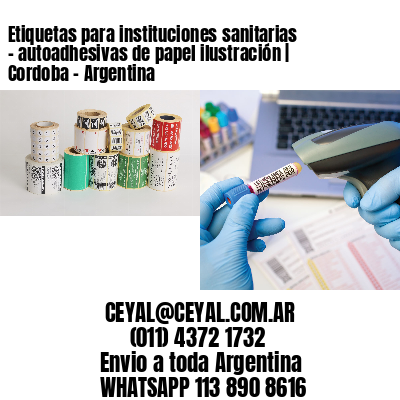 Etiquetas para instituciones sanitarias – autoadhesivas de papel ilustración | Cordoba – Argentina