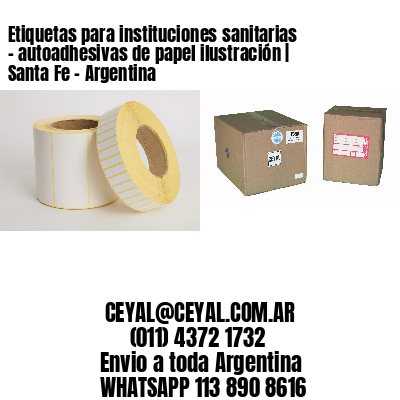 Etiquetas para instituciones sanitarias – autoadhesivas de papel ilustración | Santa Fe – Argentina