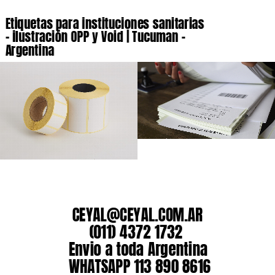 Etiquetas para instituciones sanitarias – ilustración OPP y Void | Tucuman – Argentina