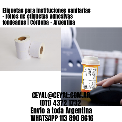 Etiquetas para instituciones sanitarias – rollos de etiquetas adhesivas fondeadas | Cordoba – Argentina