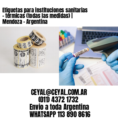 Etiquetas para instituciones sanitarias – térmicas (todas las medidas) | Mendoza – Argentina