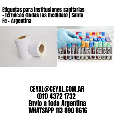 Etiquetas para instituciones sanitarias – térmicas (todas las medidas) | Santa Fe – Argentina