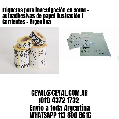 Etiquetas para investigación en salud – autoadhesivas de papel ilustración | Corrientes – Argentina