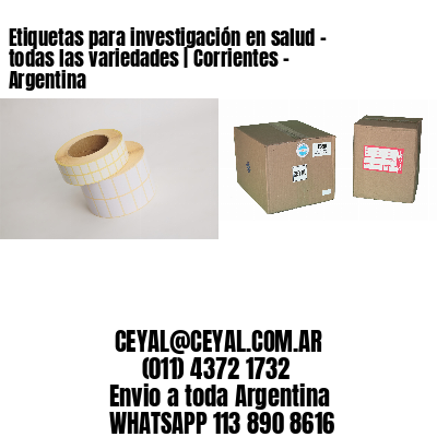 Etiquetas para investigación en salud – todas las variedades | Corrientes – Argentina