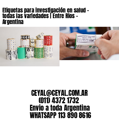 Etiquetas para investigación en salud – todas las variedades | Entre Rios – Argentina