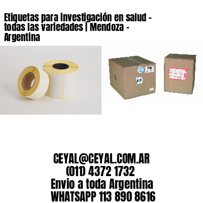 Etiquetas para investigación en salud – todas las variedades | Mendoza – Argentina