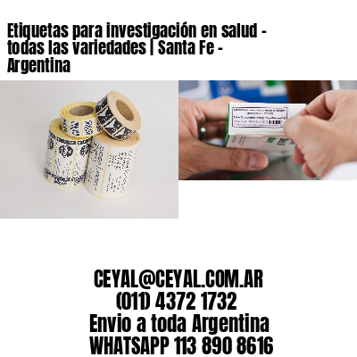 Etiquetas para investigación en salud – todas las variedades | Santa Fe – Argentina