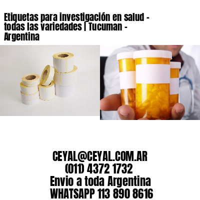 Etiquetas para investigación en salud – todas las variedades | Tucuman – Argentina