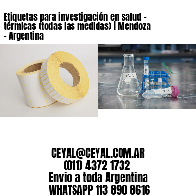 Etiquetas para investigación en salud – térmicas (todas las medidas) | Mendoza – Argentina