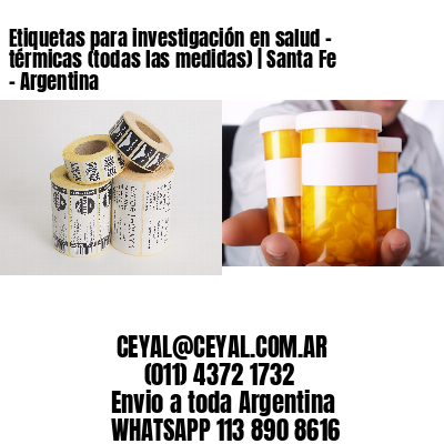 Etiquetas para investigación en salud – térmicas (todas las medidas) | Santa Fe – Argentina