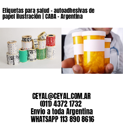 Etiquetas para salud – autoadhesivas de papel ilustración | CABA – Argentina