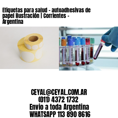 Etiquetas para salud – autoadhesivas de papel ilustración | Corrientes – Argentina