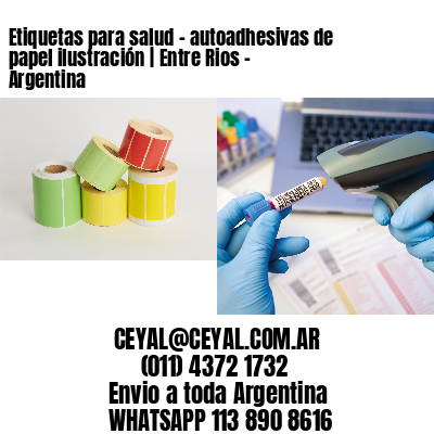 Etiquetas para salud – autoadhesivas de papel ilustración | Entre Rios – Argentina