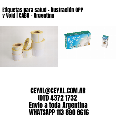 Etiquetas para salud – ilustración OPP y Void | CABA – Argentina