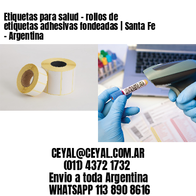 Etiquetas para salud – rollos de etiquetas adhesivas fondeadas | Santa Fe – Argentina