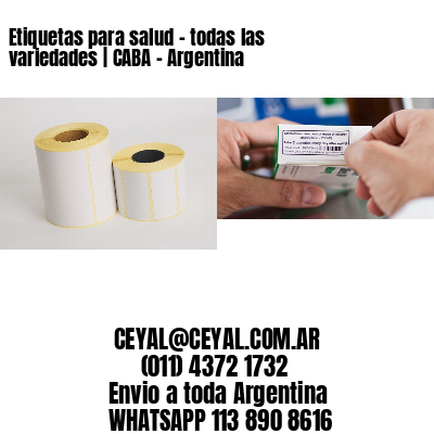 Etiquetas para salud – todas las variedades | CABA – Argentina