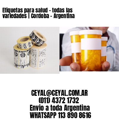Etiquetas para salud – todas las variedades | Cordoba – Argentina