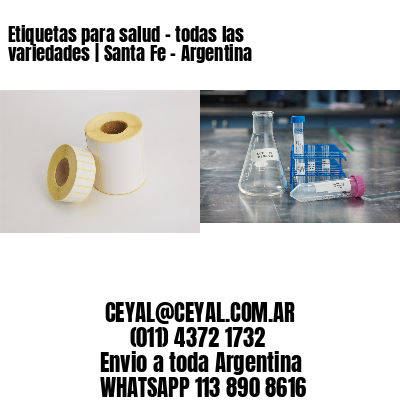 Etiquetas para salud – todas las variedades | Santa Fe – Argentina