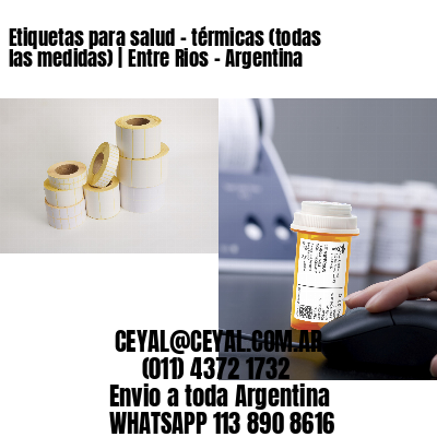 Etiquetas para salud – térmicas (todas las medidas) | Entre Rios – Argentina