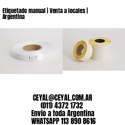 Etiquetado manual | Venta a locales | Argentina