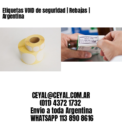 Etiquetas VOID de seguridad | Rebajas | Argentina