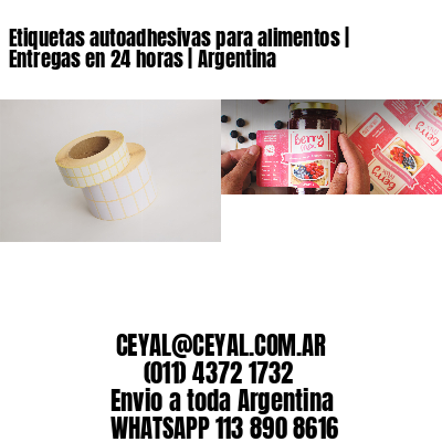 Etiquetas autoadhesivas para alimentos | Entregas en 24 horas | Argentina