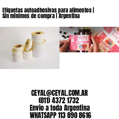 Etiquetas autoadhesivas para alimentos | Sin mínimos de compra | Argentina