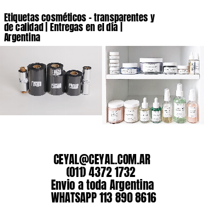 Etiquetas cosméticos – transparentes y de calidad | Entregas en el día | Argentina