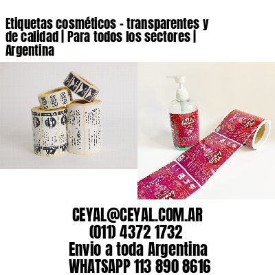 Etiquetas cosméticos – transparentes y de calidad | Para todos los sectores | Argentina
