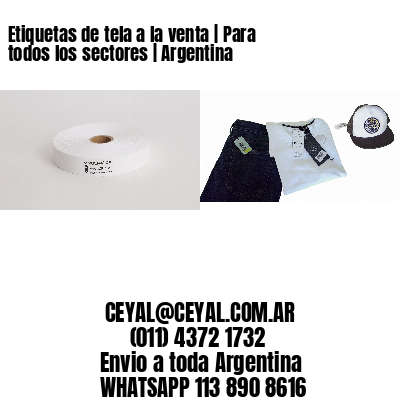 Etiquetas de tela a la venta | Para todos los sectores | Argentina