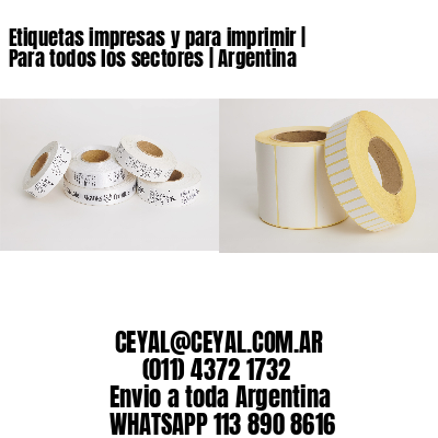 Etiquetas impresas y para imprimir | Para todos los sectores | Argentina