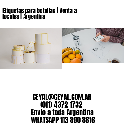 Etiquetas para botellas | Venta a locales | Argentina