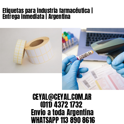Etiquetas para industria farmacéutica | Entrega inmediata | Argentina