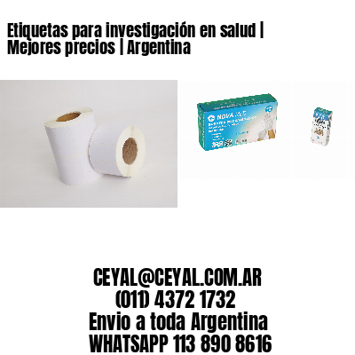 Etiquetas para investigación en salud | Mejores precios | Argentina