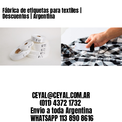 Fábrica de etiquetas para textiles | Descuentos | Argentina