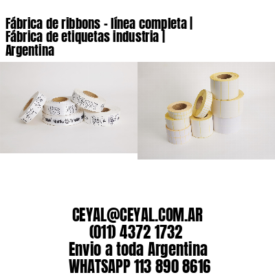Fábrica de ribbons – línea completa | Fábrica de etiquetas industria | Argentina