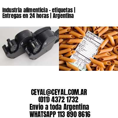 Industria alimenticia – etiquetas | Entregas en 24 horas | Argentina
