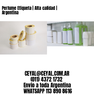 Perfume Etiqueta | Alta calidad | Argentina