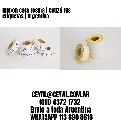 Ribbon cera resina | Cotizá tus etiquetas | Argentina
