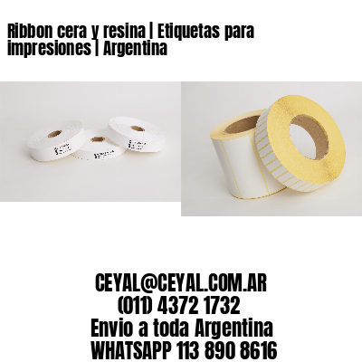 Ribbon cera y resina | Etiquetas para impresiones | Argentina