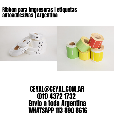 Ribbon para impresoras | etiquetas autoadhesivas | Argentina