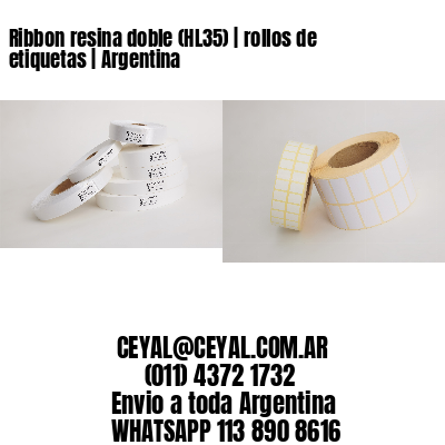 Ribbon resina doble (HL35) | rollos de etiquetas | Argentina