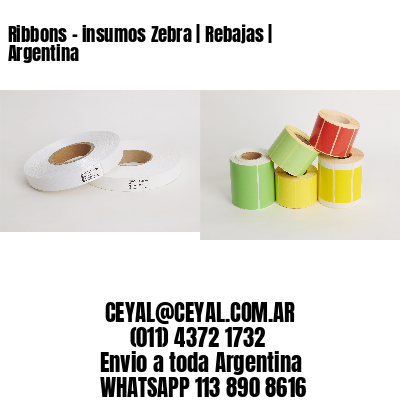Ribbons – insumos Zebra | Rebajas | Argentina