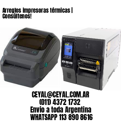 Arreglos impresoras térmicas | Consúltenos!