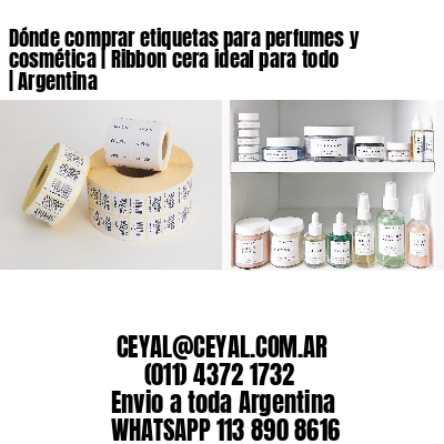 Dónde comprar etiquetas para perfumes y cosmética | Ribbon cera ideal para todo | Argentina