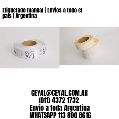 Etiquetado manual | Envíos a todo el país | Argentina